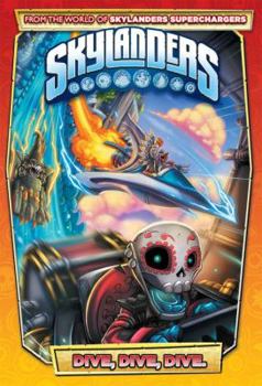Hardcover Skylanders: Dive, Dive, Dive Book