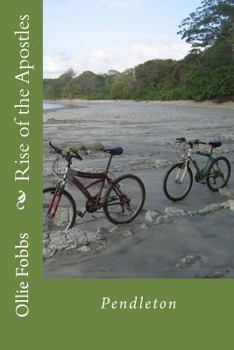 Paperback The Rise of the Apostles: Pendelton Book