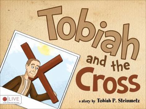 Paperback Tobiah and the Cross Book