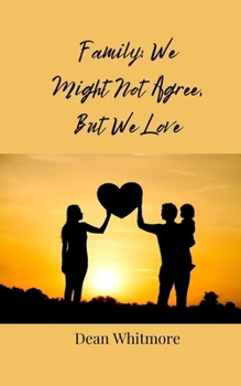 Family: We Might Not Agree, But We Love