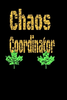 Chaos Coordinator:Lined Blank Notebook Journal