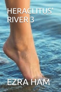 Paperback Heraclitus' River 3: 2019-2023 Book
