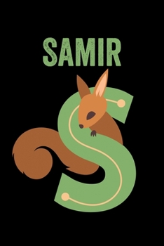 Samir: Animals Coloring Book for Kids, Weekly Planner, and Lined Journal Animal Coloring Pages. Personalized Custom Name Initial Alphabet Christmas or Birthday Gift for Boys