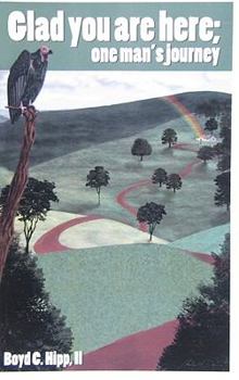 Paperback "Glad You Are Here": One Man's Journey Book