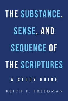Paperback The Substance, Sense, and Sequence of the Scriptures: A Study Guide Book