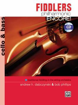 Paperback Fiddlers Philharmonic Encore!: Cello & Bass, Book & CD Book