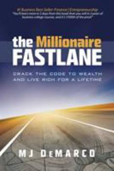 Paperback The Millionaire Fastlane: Crack the Code to Wealth and Live Rich for a Lifetime! Book