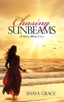 Paperback Chasing Sunbeams: A Story About Love Book