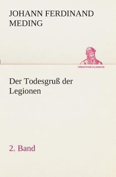 Paperback Der Todesgruß der Legionen, 2. Band [German] Book