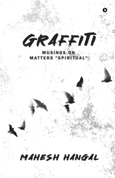 Paperback Graffiti: Musings on Matters 'Spiritual' Book