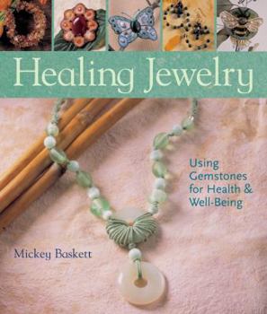 Paperback Healing Jewelry: Using Gemstones for Health & Well-Being Book