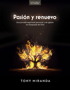 Paperback Pasión Y Renuevo - Estudio Bíblico: Una Jornada Espiritual Personal Y de Iglesia En Búsqueda de Dios [Spanish] Book