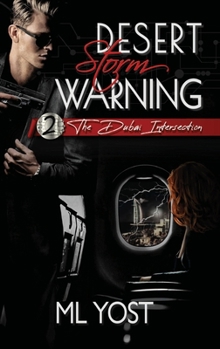 Hardcover Desert Storm Warning: The Dubai Intersection Book