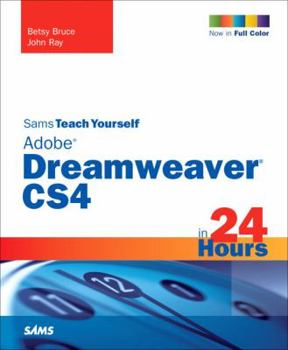 Sams Teach Yourself Adobe Dreamweaver CS4 in 24 Hours - Book  of the Sams Teach Yourself Series