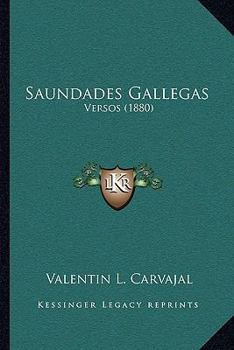 Paperback Saundades Gallegas: Versos (1880) [Spanish] Book