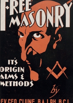Paperback Freemasonry: It's Origin, Aims and Methods Book