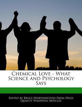 Paperback Chemical Love - What Science and Psychology Says Book
