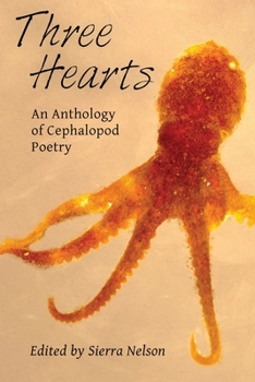 Paperback Three Hearts: An Anthology of Cephalopod Poetry Book