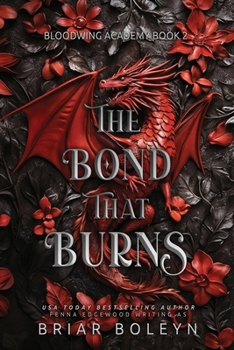 The Bond That Burns - Book #2 of the Bloodwing Academy