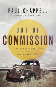 Hardcover Out of Commission: Getting Every Christian Back to the Great Commission Book