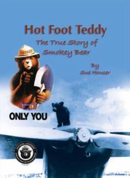 Hardcover Hot Foot Teddy: The True Story of Smokey Bear Book