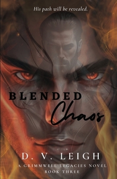 Paperback Blended Chaos: A Grimmwell Legacies Novel - Book three Book