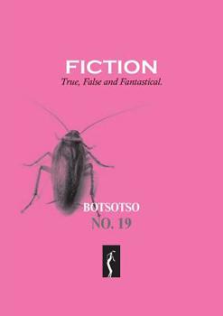 Paperback Botsotso 19: Fiction: True, False and Fantastical Book