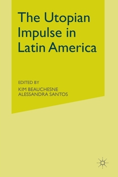 Paperback The Utopian Impulse in Latin America Book