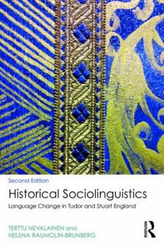 Historical Sociolinguistics: Language Change in Tudor and Stuart England