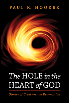 Paperback The Hole in the Heart of God Book