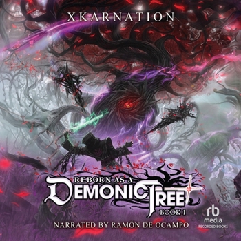 Audio CD Reborn as a Demonic Tree: An Isekai Litrpg Adventure Book
