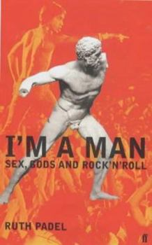 Hardcover I'm a Man: Sex, Gods, and Rock 'n' Roll Book