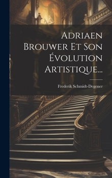 Hardcover Adriaen Brouwer Et Son Évolution Artistique... [French] Book