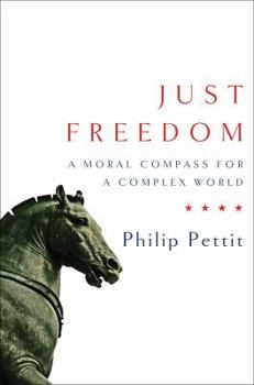 Hardcover Just Freedom: A Moral Compass for a Complex World Book