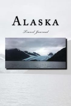 Paperback Alaska Travel Journal: Travel Journal with 150 lined pages Book