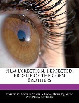 Film Direction, Perfected : Profile of the Coen Brothers