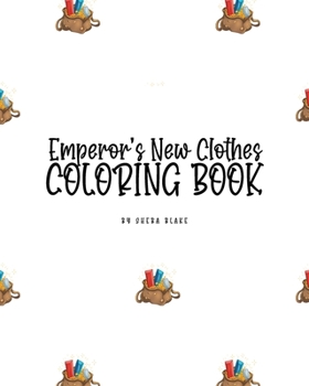 Paperback The Emperor's New Clothes Coloring Book for Children (8x10 Coloring Book / Activity Book) Book