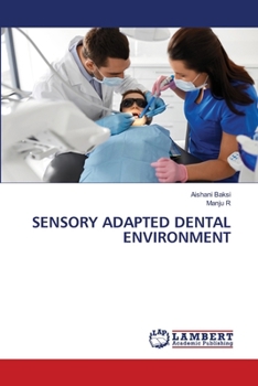 Sensory Adapted Dental Environment