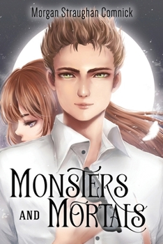 Paperback Monsters and Mortals (The Hunter and The Bringer duology Book 2) Book