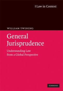 Hardcover General Jurisprudence: Understanding Law from a Global Perspective Book