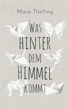 Paperback Was hinter dem Himmel kommt [German] Book