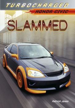 Slammed: Honda Civic - Book #4 of the Turbocharged
