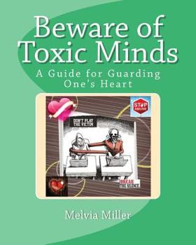 Paperback Beware of Toxic Minds: A Guide for Guarding One's Heart Book