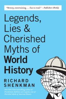 Paperback Legends, Lies & Cherished Myths of World History Book