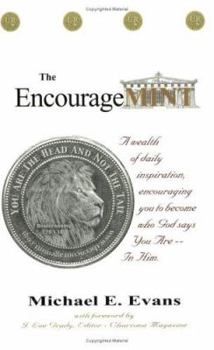 Paperback The EncourageMINT A wealth of daily inspiration, encouraging you to become who God says You Are -- In Him. Book