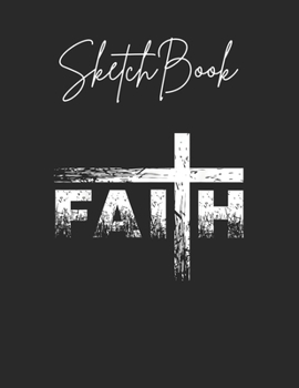 Paperback SketchBook: Christian Faith Cross Shirts Christian Faith Theme Marble Size Blank Sketch Book Journal Composition Blank Pages Rule Book