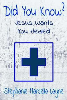 Paperback Did You Know: Jesus Wants You Healed Book