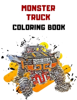 Paperback Monster Truck Coloring Book: car colouring for kids Book