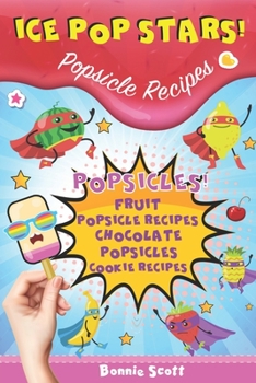 Paperback Ice Pop Stars! Popsicle Recipes Book