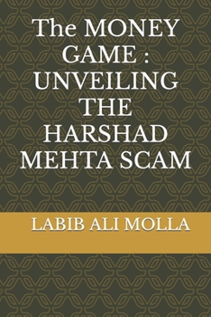 Paperback The MONEY GAME: Unveiling the Harshad Mehta Scam Book